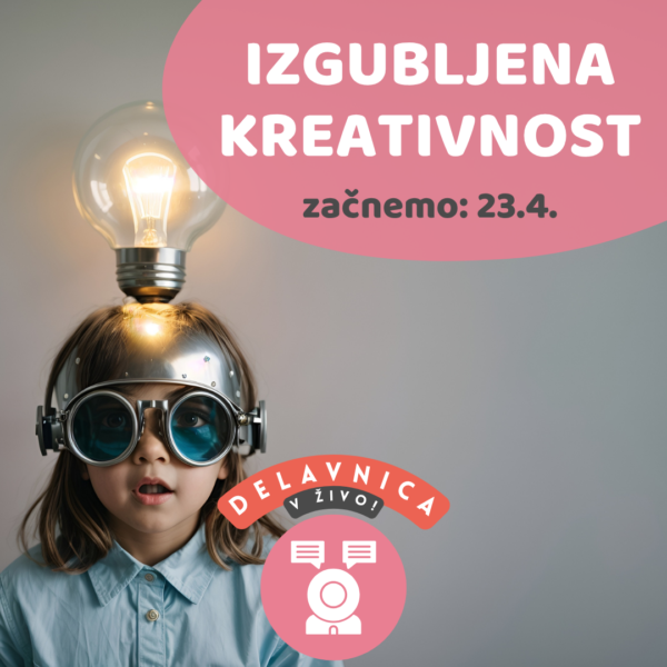 Delavnica: IZGUBLJENA KREATIVNOST